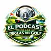 undefined El Podcast de las Reglas del Golf
