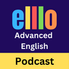 undefined ELLLO Advanced English Podcast