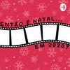undefined Então é Natal... Em 2020.