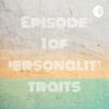 undefined Episode 1 of personality traits