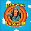 undefined Esta Vida é uma Life