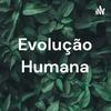 undefined Evolução Humana