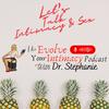 undefined Evolve Your Intimacy w/ Dr. Stephanie