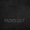 undefined Faded Out