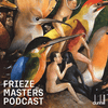 undefined Frieze Masters Podcast