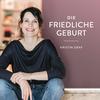 undefined Die Friedliche Geburt – Positive Geburtsvorbereitung mit Kristin Graf