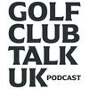 undefined Golf Club Talk UK