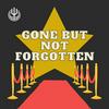undefined Gone But Not Forgotten
