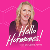 undefined Hello Hormones with Dr. Carrie Jones