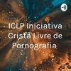 undefined ICLP Iniciativa Cristã Livre de Pornografia