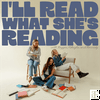 undefined I'll Read What She's Reading