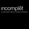 undefined Incomplet Design History
