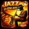 undefined JAZZ in the AM