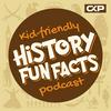 undefined Kid Friendly History Fun Facts Podcast