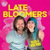 undefined LATE BLOOMERS