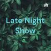 undefined Late Night Show
