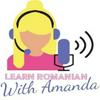 undefined Learn Romanian With Amanda Podcast