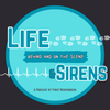 undefined Life and Sirens: On and Behind the Scenes