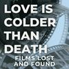 undefined Love Is Colder Than Death