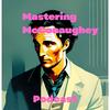 undefined Mastering McConaughey Podcast