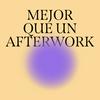 undefined Mejor que un afterwork