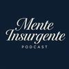 undefined Mente Insurgente Podcast