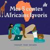 undefined Mes 5 contes Africains favoris - Podcast pour enfants