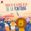 undefined Mes Fables de La Fontaine