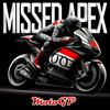 undefined Missed Apex MotoGP