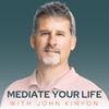undefined Mediate Your Life with John Kinyon