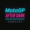 undefined MotoGP After Dark