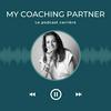undefined My coaching partner - Le podcast