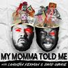 undefined My Momma Told Me