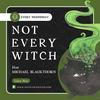 undefined Not Every Witch