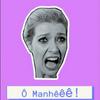 undefined Ô Manhê!