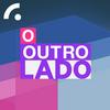 undefined O Outro Lado - Podcast