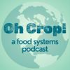 undefined Oh Crop! Food Systems Podcast