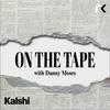 undefined On The Tape with Danny Moses