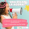 undefined "Ora digam lá agora!" - Podcast CSPR