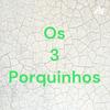 undefined Os 3 Porquinhos