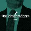 undefined Os Comentadores
