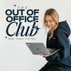 undefined Out Of Office Club
