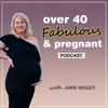 undefined Over 40 Fabulous and Pregnant
