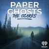 undefined Paper Ghosts: The Ozarks