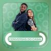 undefined Conversas do Casal by Que Rico Casal