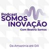 undefined Podcast Somos Inovação