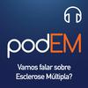 undefined PodEM - Podcast de Esclerose Múltipla
