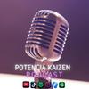 undefined Potencia Kaizen Podcast