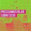 undefined Precisamos Falar Sobre Sexo