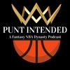 undefined Punt Intended: A Fantasy Basketball Dynasty Podcast